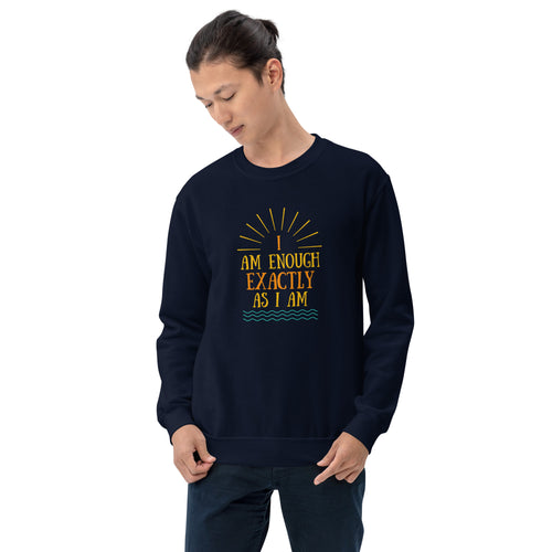 I AM ENOUGH EXACTLY AS I AM Vintage Inspirational Sweatshirt for Men | I Am Enough Collection