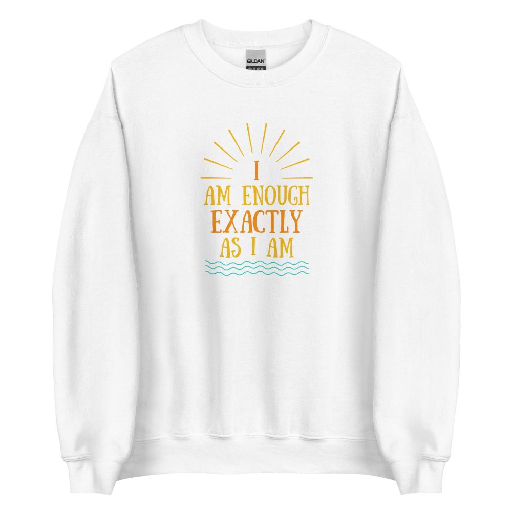 I AM ENOUGH EXACTLY AS I AM Vintage Inspirational Sweatshirt for Men | I Am Enough Collection