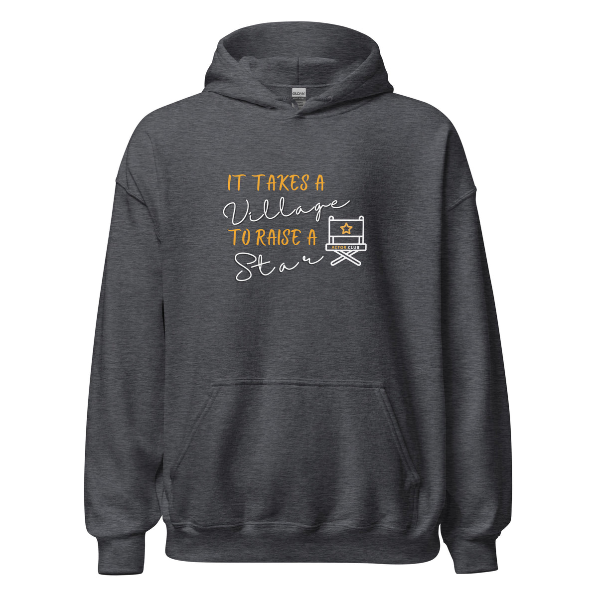 IT TAKES A VILLAGE TO RAISE A STAR Actor Entertainment Hoodie for Men | I Am Enough Collection