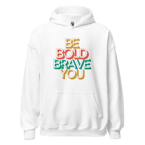 BE BOLD BRAVE YOU Motivational Hoodie for Men – Cozy & Empowering