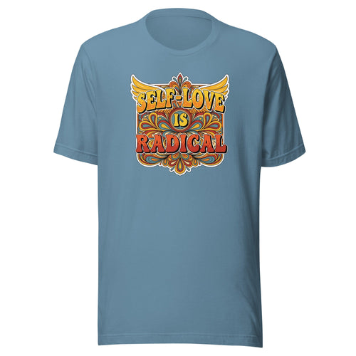 Self-Love Is Radical Empowerment T-Shirt - Mental Health and Healing | I Am Enough Collection
