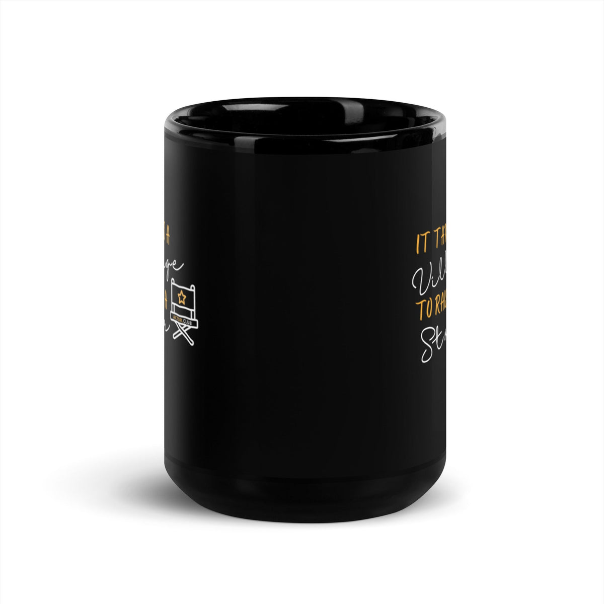 IT TAKES A VILLAGE TO RAISE A STAR - Entertainment Biz Gift - 15oz Mug | I Am Enough Collection