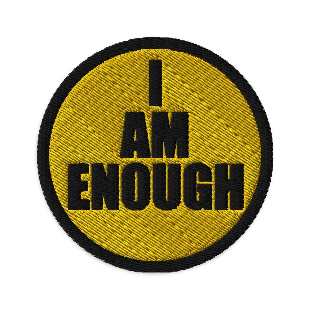 I AM ENOUGH - Custom Embroidered Iron On Patch | I Am Enough Collection