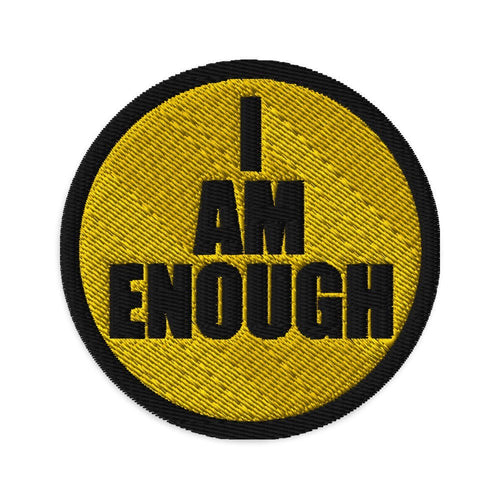I AM ENOUGH - Custom Embroidered Iron On Patch | I Am Enough Collection