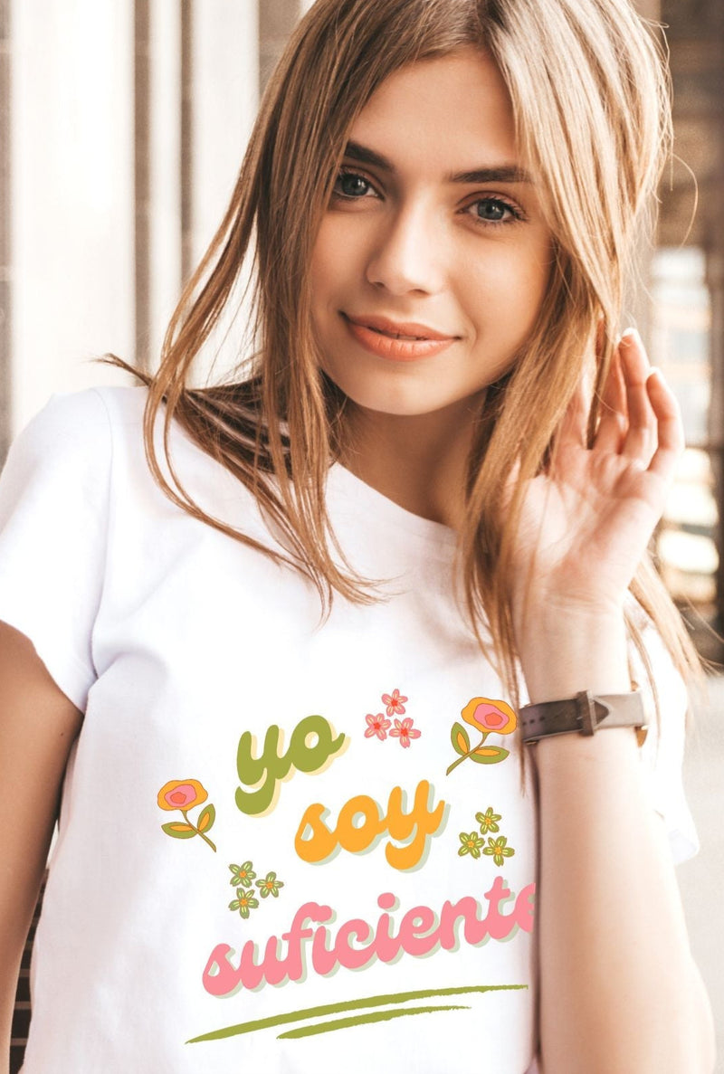 YO SOY SUFICIENTE - Spanish Inspirational Affirmation Graphic T-Shirt for Women | I Am Enough Collection