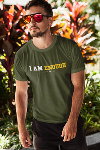I AM ENOUGH STRONG - Mental Health T-Shirt for Men