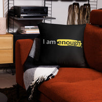 I AM ENOUGH Affirmation Positive Message Inspired Mental Health Pillow | I Am Enough Collection