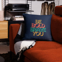 BE BOLD BRAVE YOU Inspirational Message Graphic Design Throw Pillow | I Am Enough Collection