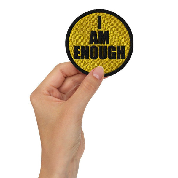 I AM ENOUGH - Custom Embroidered Iron On Patch | I Am Enough Collection