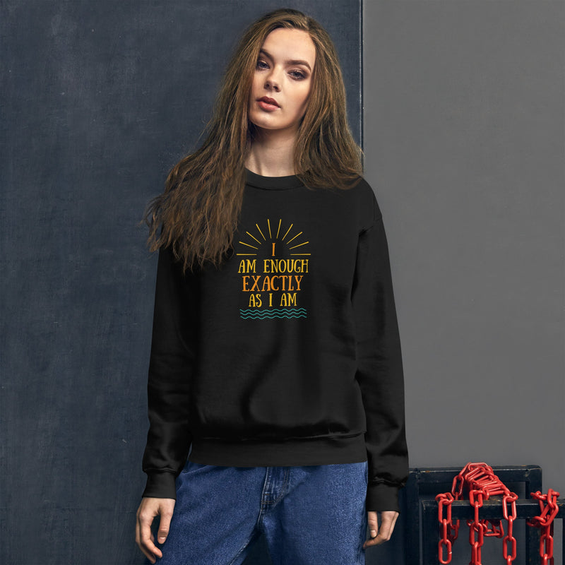 I AM ENOUGH EXACTLY AS I AM -  Vintage Inspirational Sweatshirt for Women
