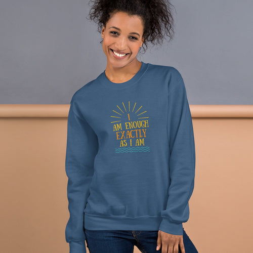 I AM ENOUGH EXACTLY AS I AM Vintage Inspirational Sweatshirt for Women | I Am Enough Collection