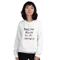 FEEL THE FEAR - Motivational Sweatshirt | I Am Enough Collection