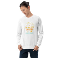 I AM ENOUGH EXACTLY AS I AM - Vintage Inspirational Sweatshirt for Men | I Am Enough Collection