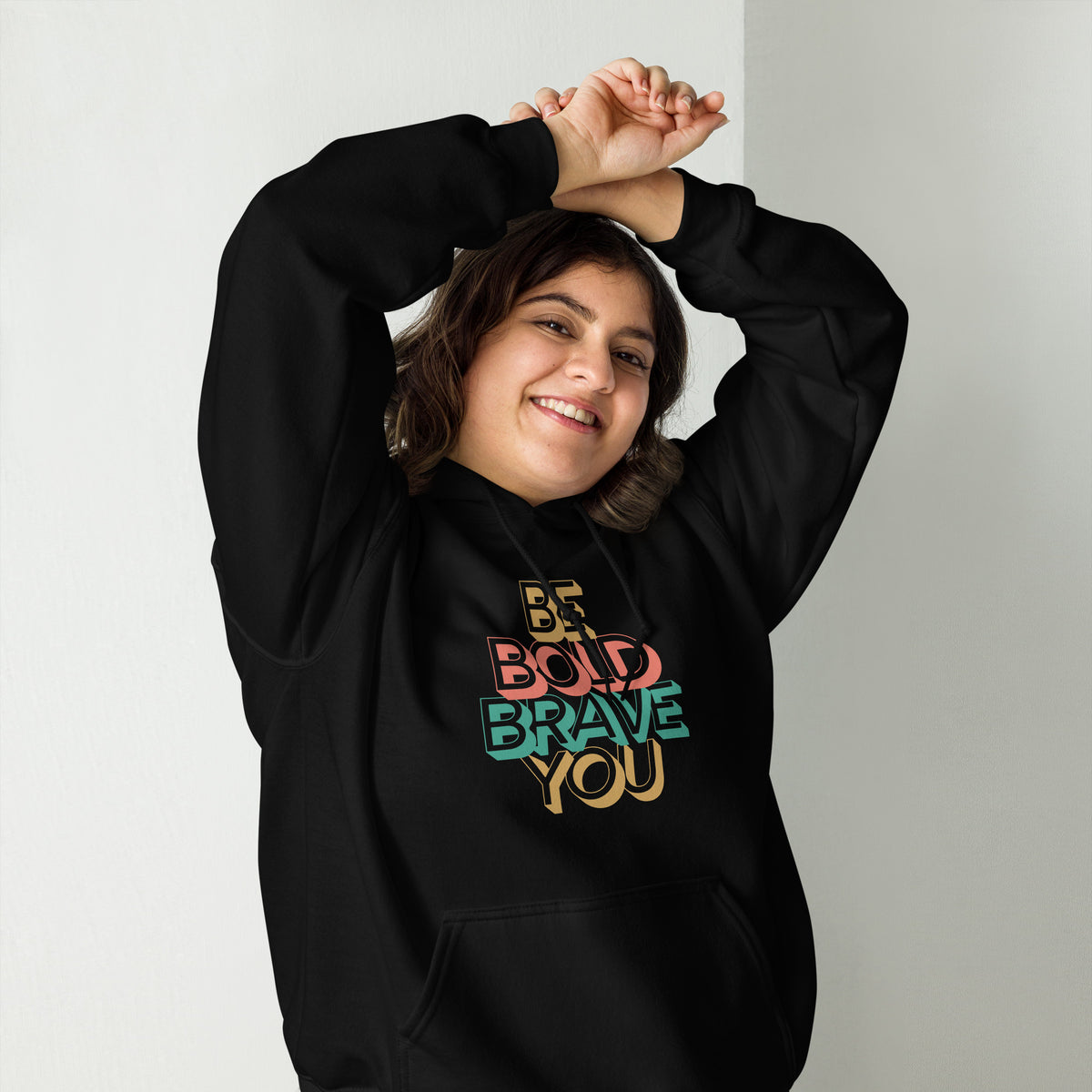 BE BOLD BRAVE YOU Hoodie for Women – Motivational, Cozy & Stylish | I Am Enough Collection