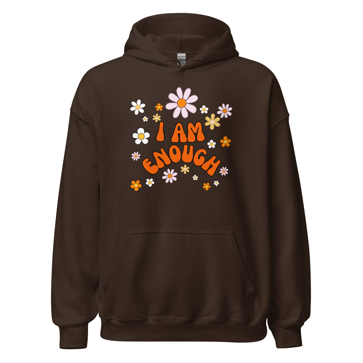 I AM ENOUGH Flower Power Inspirational Motivational Hoodie for Women | I Am Enough Collection