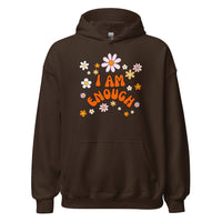 I AM ENOUGH Flower Power Inspirational Motivational Hoodie for Women | I Am Enough Collection