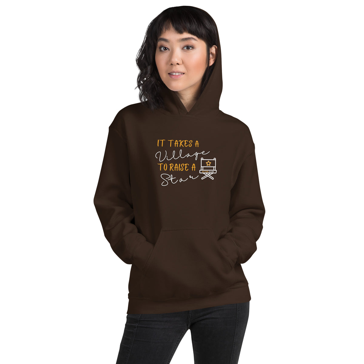 IT TAKES A VILLAGE TO RAISE A STAR Actor Entertainment Hoodie Women | I Am Enough Collection