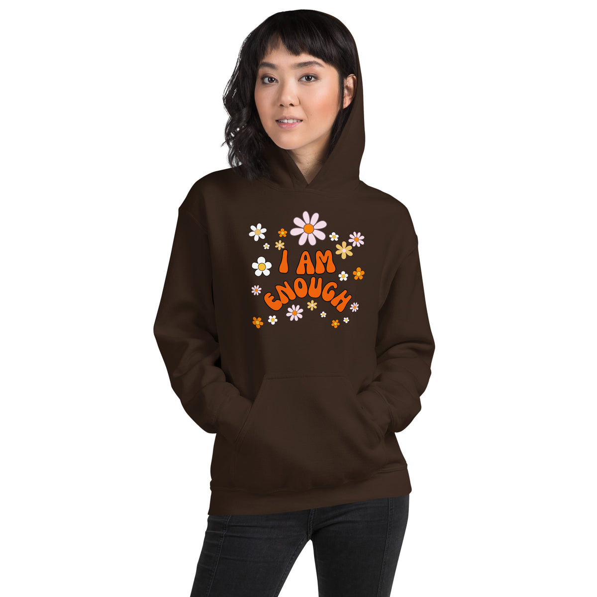 I AM ENOUGH Flower Power Inspirational Motivational Hoodie for Women | I Am Enough Collection