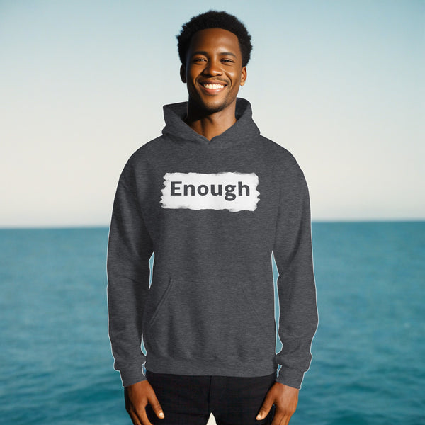 EDGY ENOUGH Positive Message Mental Health Self-Love Hoodie for Men | I Am Enough Collection