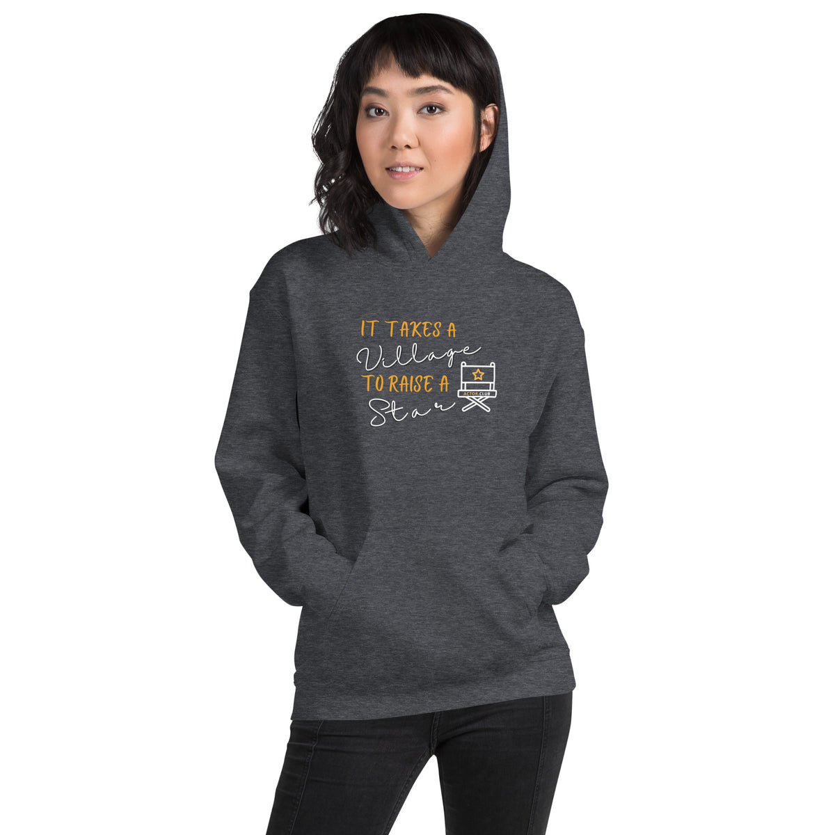 IT TAKES A VILLAGE TO RAISE A STAR Actor Entertainment Hoodie Women | I Am Enough Collection