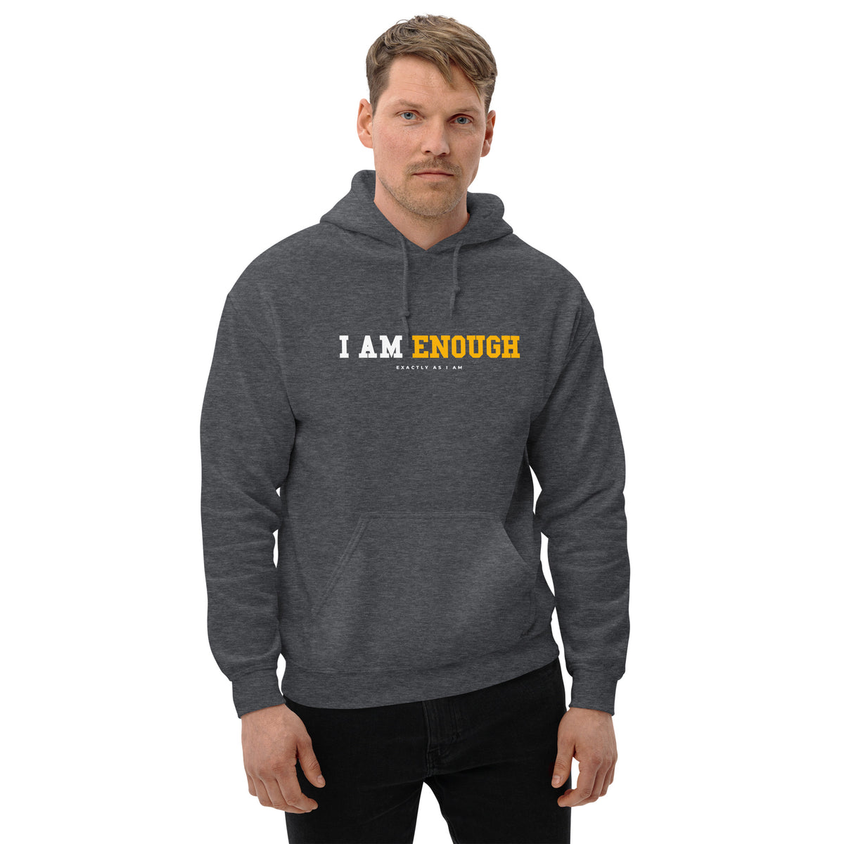 I AM ENOUGH STRONG Inspirational Mental Health Positive Hoodie for Men | I Am Enough Collection