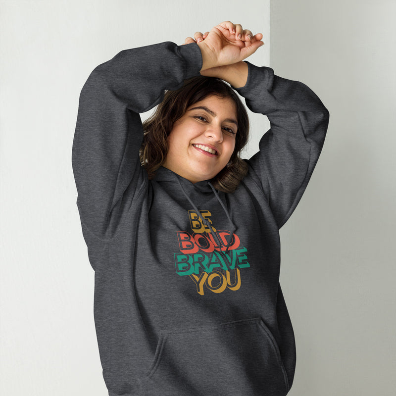 BE BOLD BRAVE YOU Hoodie for Women – Motivational, Cozy & Stylish | I Am Enough Collection