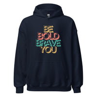 BE BOLD BRAVE YOU Motivational Hoodie for Women - 2