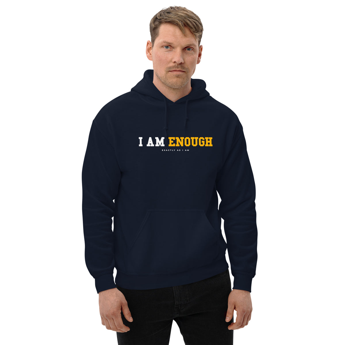 I AM ENOUGH STRONG Inspirational Mental Health Positive Hoodie for Men | I Am Enough Collection