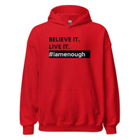 #iamenough BELIEVE IT. LIVE IT. Motivational Unisex Hoodie - 0