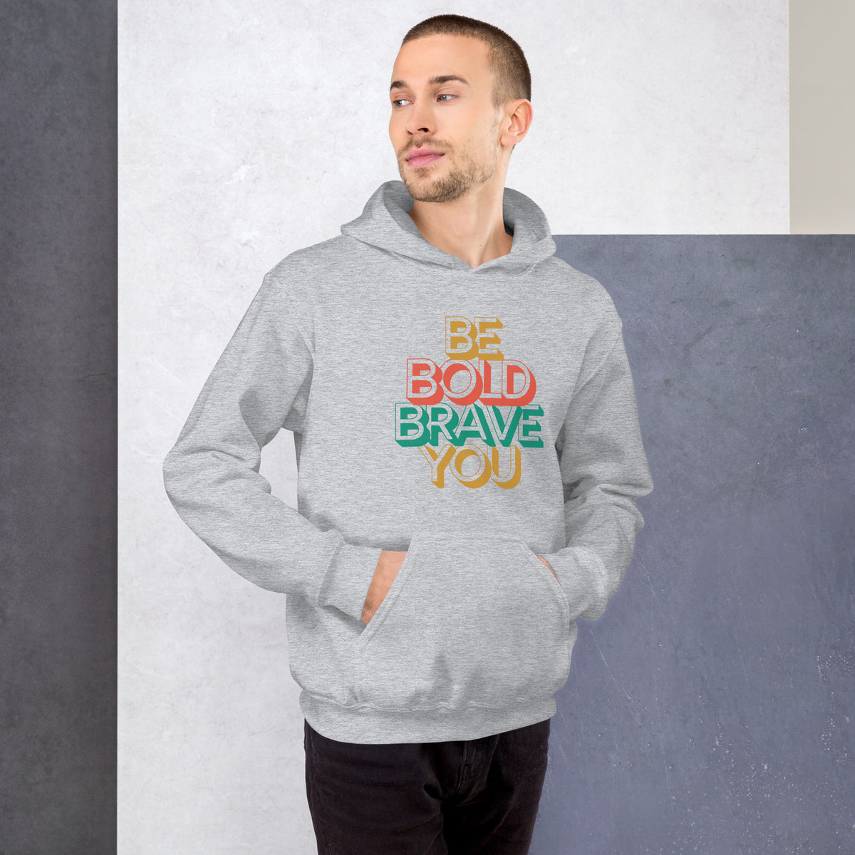 BE BOLD BRAVE YOU Motivational Inspirational Graphic Hoodie for Men