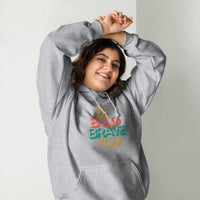 BE BOLD BRAVE YOU Hoodie for Women – Motivational, Cozy & Stylish | I Am Enough Collection