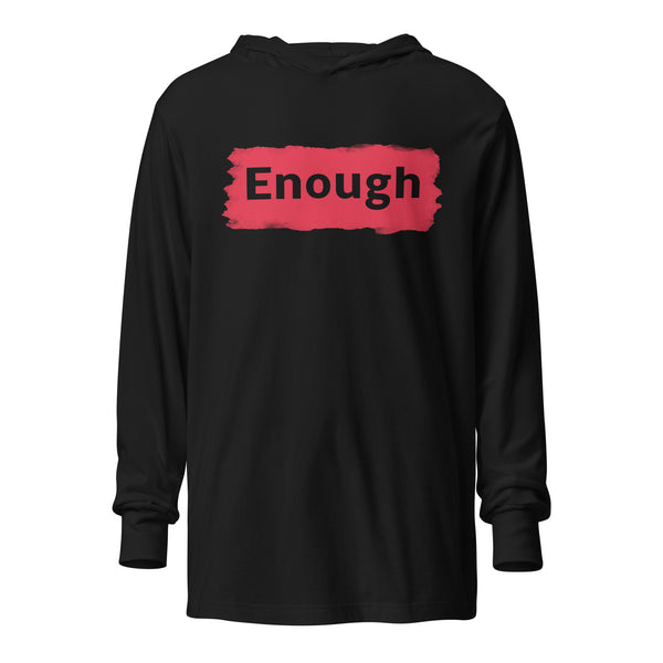 EDGY ENOUGH Positive Message Mental Health Self-Love Hooded Long-Sleeve Tee | I Am Enough Collection