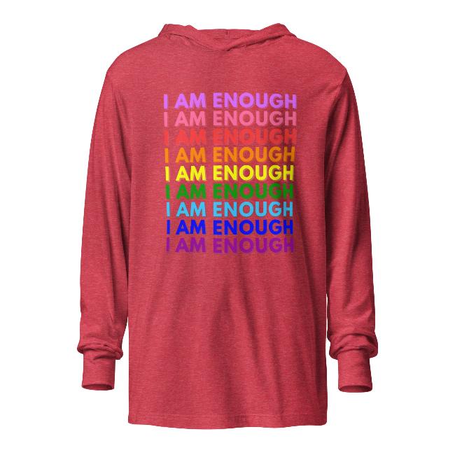 I AM ENOUGH with PRIDE Motivational Long-Sleeve Hooded Tee for Women | I Am Enough Collection