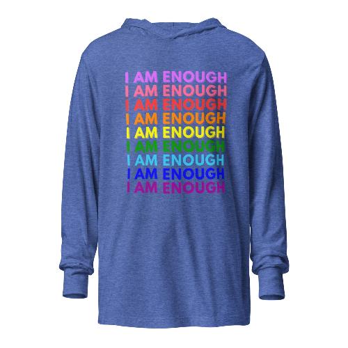 I AM ENOUGH with PRIDE Motivational Long-Sleeve Hooded Tee for Women | I Am Enough Collection