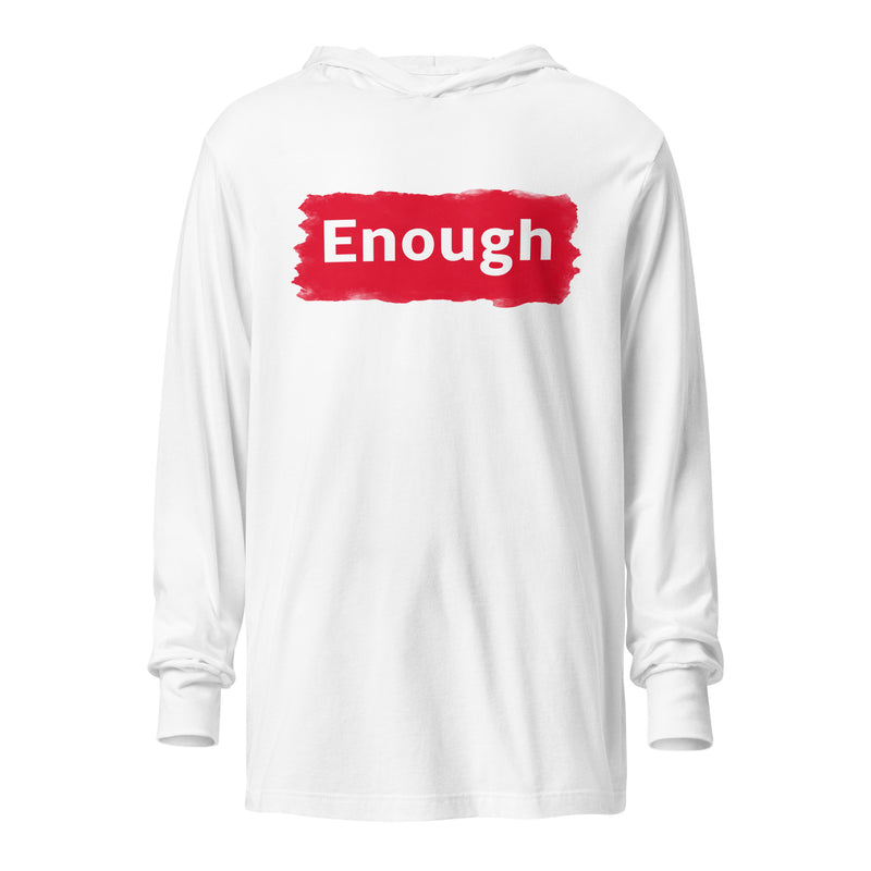 EDGY ENOUGH Positive Message Mental Health Self-Love Hooded Long-Sleeve Tee | I Am Enough Collection