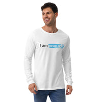 I AM ENOUGH ORIGINAL - Inspirational Long Sleeve Shirt for Men | I Am Enough Collection