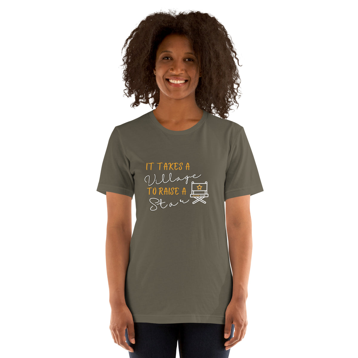 IT TAKES A VILLAGE TO RAISE A STAR Actor Entertainment Tee for Women | I Am Enough Collection