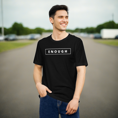 ENOUGH Affirmation Custom Graphic Positive Message T-Shirt for Men | I Am Enough Collection