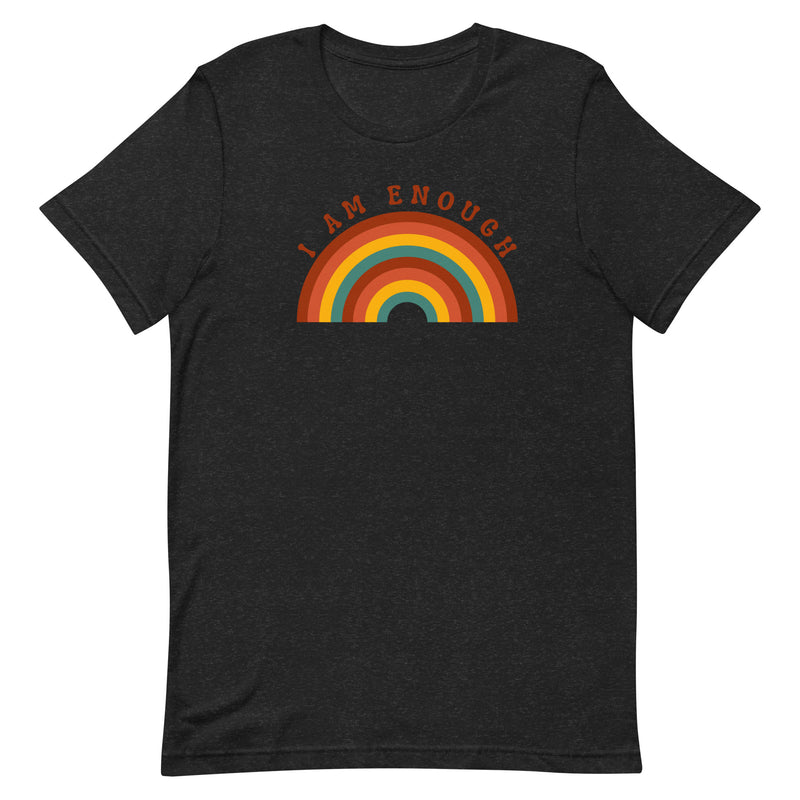 I AM ENOUGH RAINBOW Inspirational Affirmation T-Shirt for Women | I Am Enough Collection