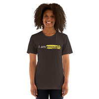 I AM ENOUGH Original Inspirational T-Shirt Mental Health for Women | I Am Enough Collection