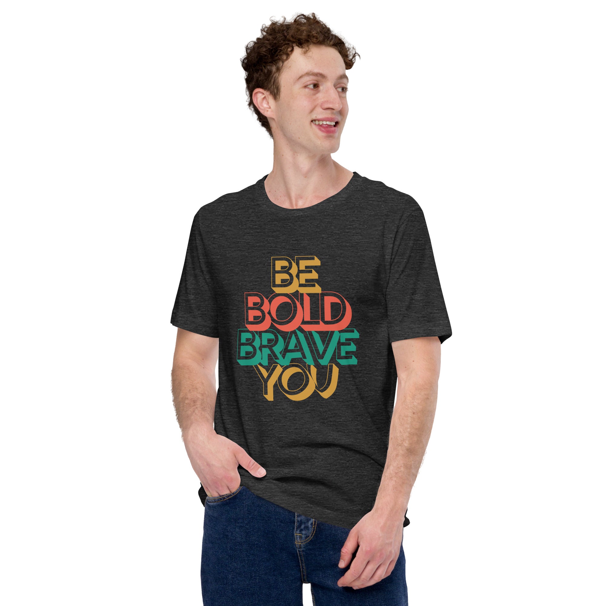 BE BOLD BRAVE YOU Mental Health Power T-Shirt for Men by I Am