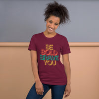 BE BOLD BRAVE YOU Inspirational Mental Health Power T-Shirt for Women | I Am Enough Collection