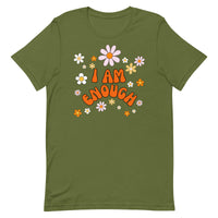 I AM ENOUGH Flower Power Inspirational Affirmation T-Shirt for Women | I Am Enough Collection