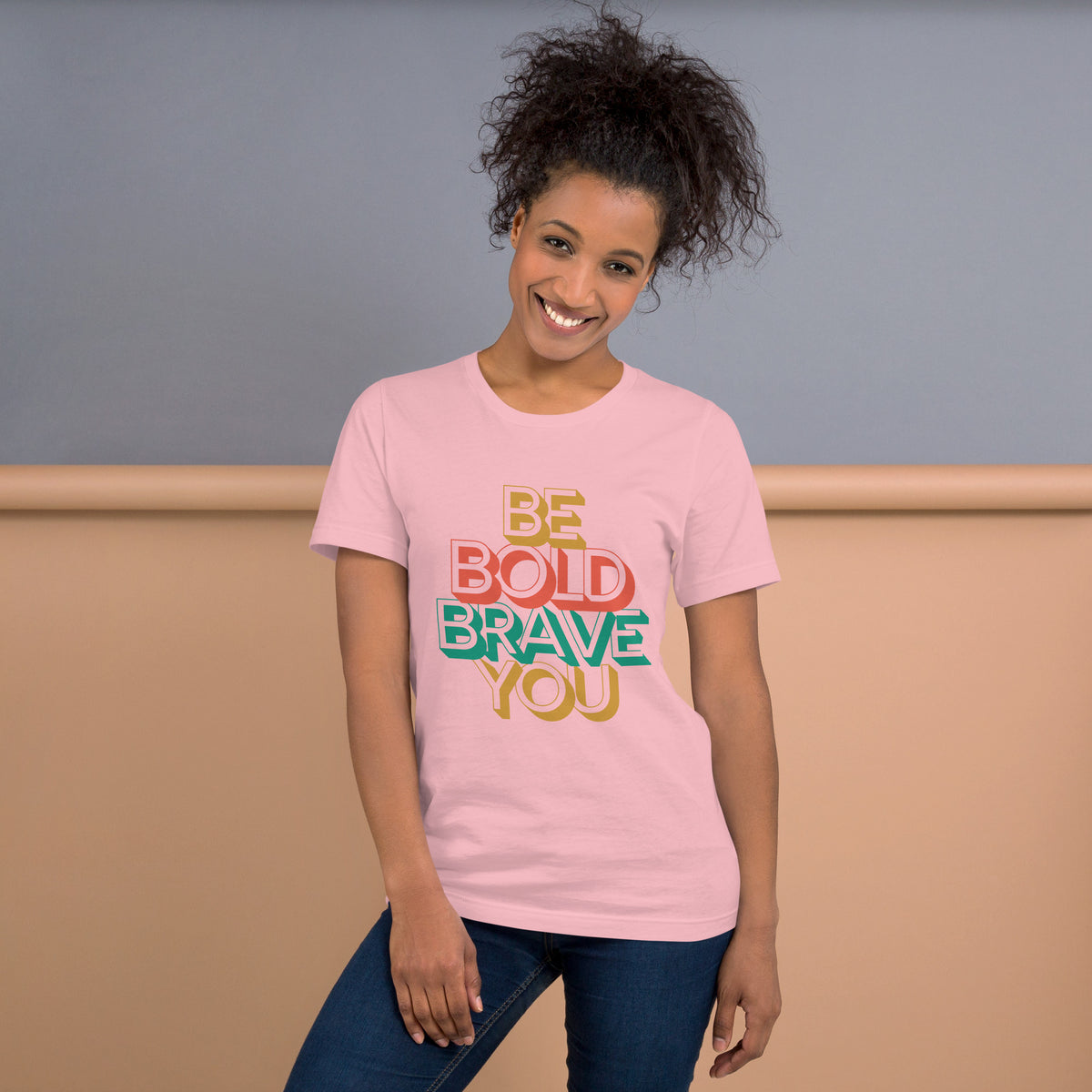 BE BOLD BRAVE YOU Inspirational Mental Health Power T-Shirt for Women | I Am Enough Collection