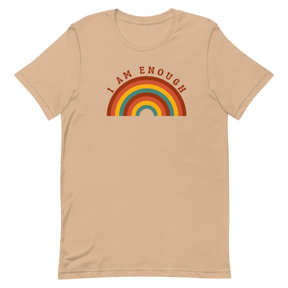 I AM ENOUGH RAINBOW Inspirational Affirmation T-Shirt for Women | I Am Enough Collection