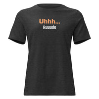 Uhhh… Ruuude Funny Graphic T-Shirt – Bold Sarcastic Tee for Women | I Am Enough Collection