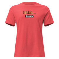 Uhhh… Ruuude Funny Graphic T-Shirt – Bold Sarcastic Tee for Women | I Am Enough Collection