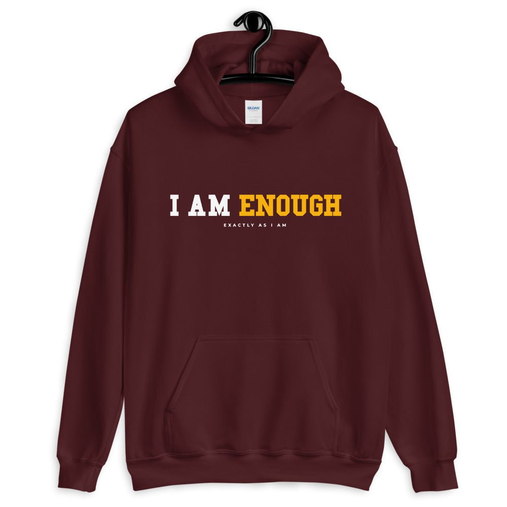 Maroon I AM ENOUGH STRONG - Inspirational Hoodie for Women