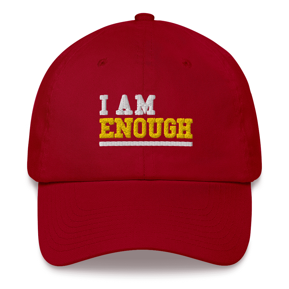 I AM ENOUGH STRONG - Inspirational Embroidered Baseball Cap | I Am Enough Collection