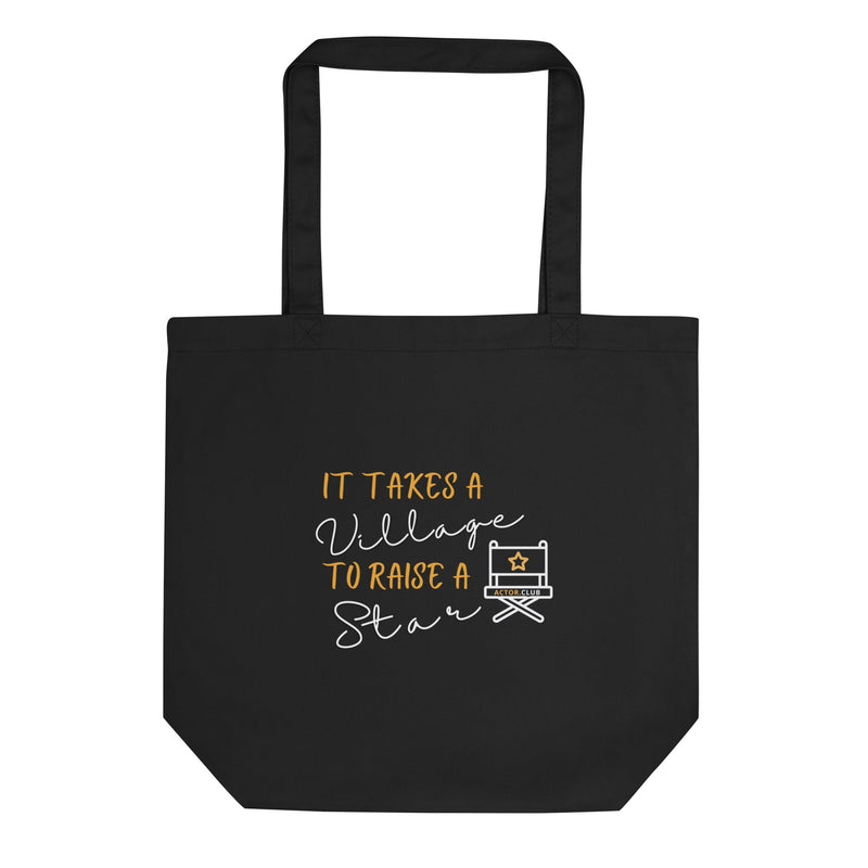 IT TAKES A VILLAGE TO RAISE A STAR - Inspirational Organic Eco Tote Bag | I Am Enough Collection